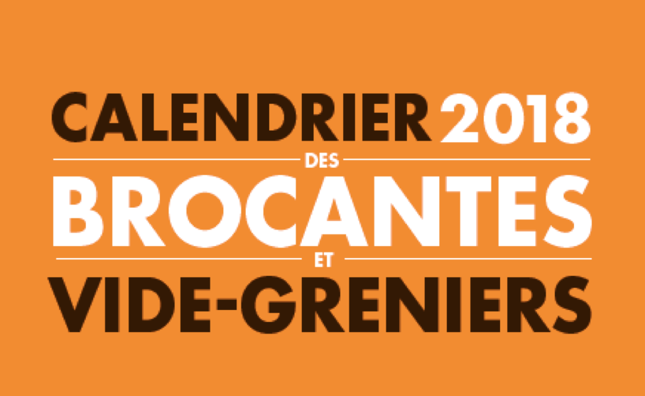 Calendrier Des Brocantes Et Vide Grenier Parution du calendrier des brocantes et vide-greniers 2018